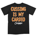 Cussing is My Cardio Tee