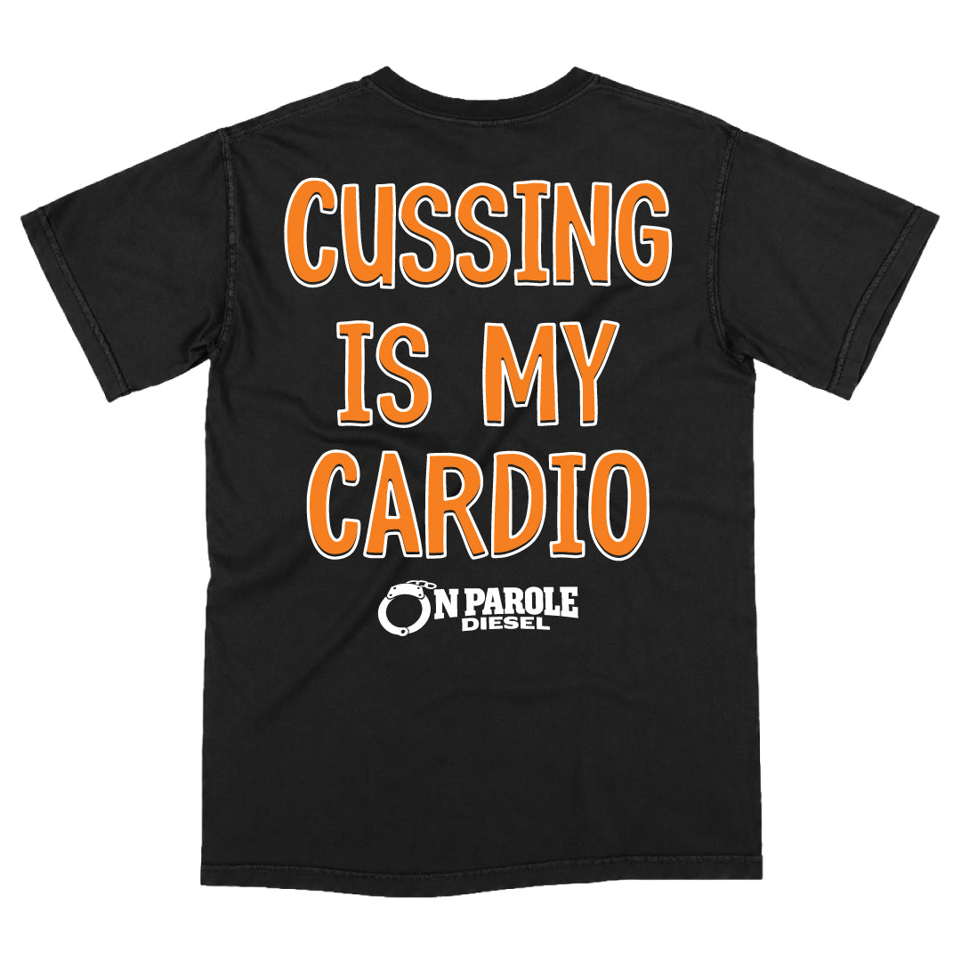 Cussing is My Cardio Tee